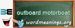 WordMeaning blackboard for outboard motorboat